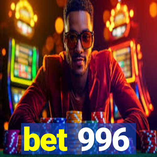 bet 996